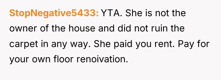 StopNegative5433 YTA. She is not the owner of the house...