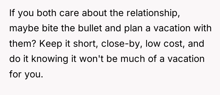 If you both care about the relationship, maybe bite the...