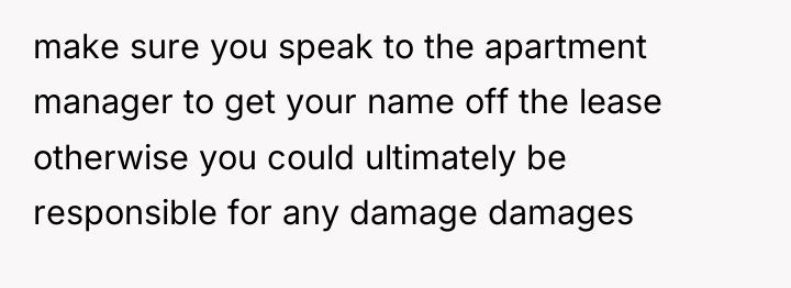 make sure you speak to the apartment manager to get...