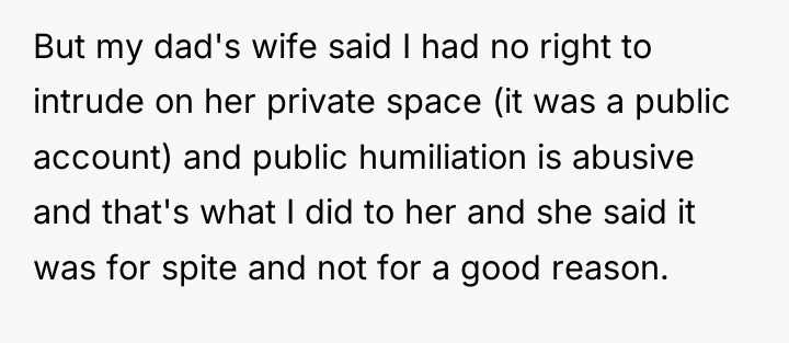 But my dad's wife said I had no right to...