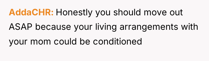 AddaCHR Honestly you should move out ASAP because your living...
