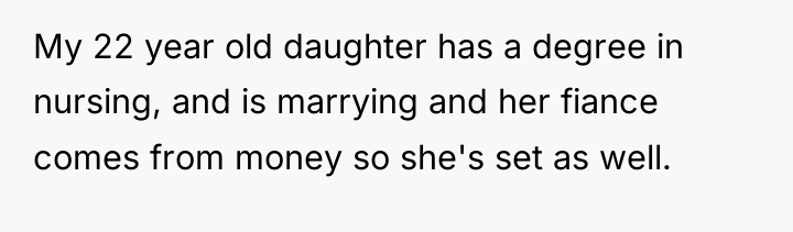 My 22 year old daughter has a degree in nursing,...