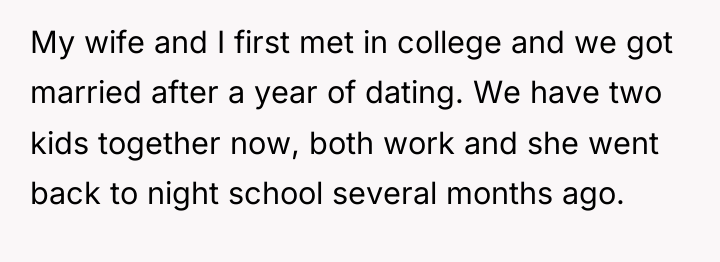 My wife and I first met in college and we...