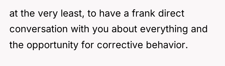 at the very least, to have a frank direct conversation...