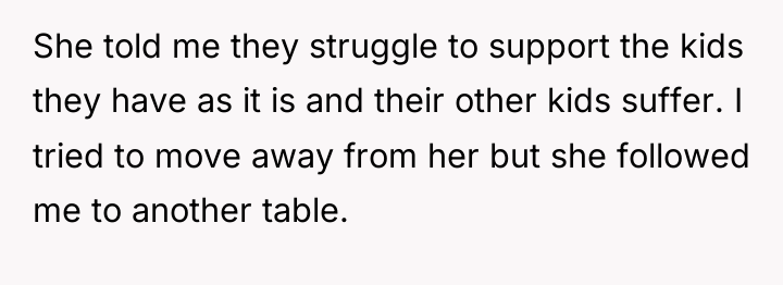She told me they struggle to support the kids they...