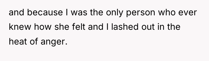 and because I was the only person who ever knew...