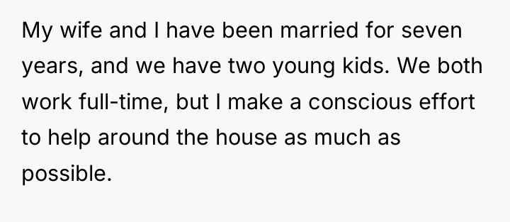 My wife and I have been married for seven years,...
