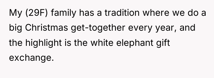 My (29F) family has a tradition where we do a...