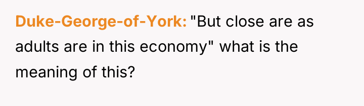 Duke-George-of-York "But close are as adults are in this economy"...