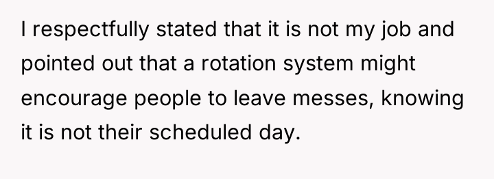 I respectfully stated that it is not my job and...