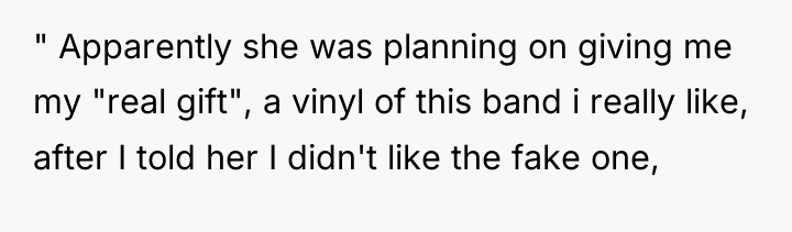 " Apparently she was planning on giving me my "real...