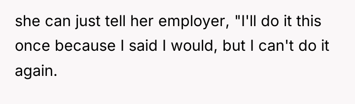 she can just tell her employer, "I'll do it this...