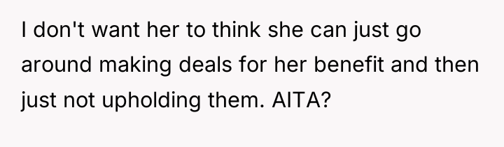 I don't want her to think she can just go...