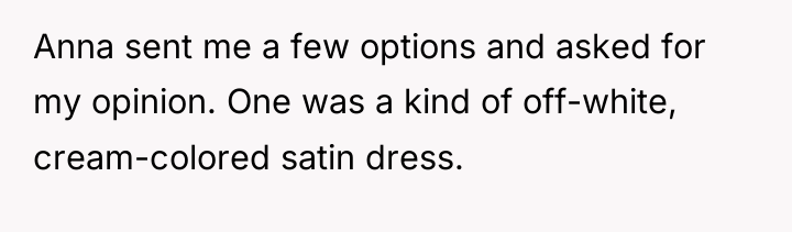 Anna sent me a few options and asked for my...