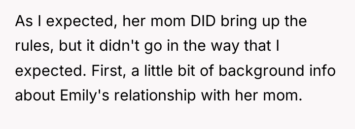 As I expected, her mom DID bring up the rules,...