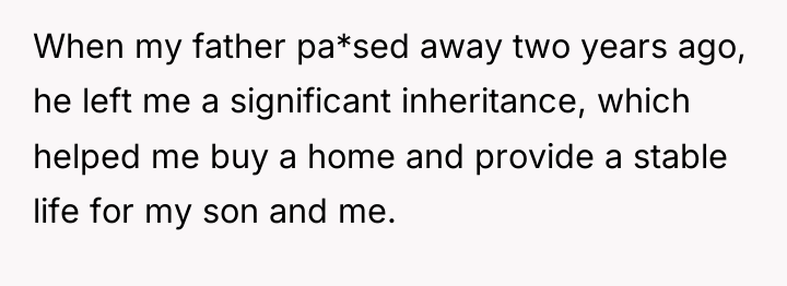 When my father pa*sed away two years ago, he left...