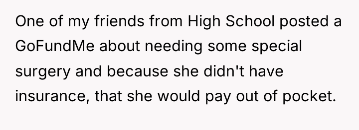 One of my friends from High School posted a GoFundMe...