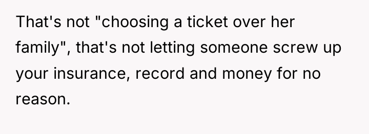That's not "choosing a ticket over her family", that's not...