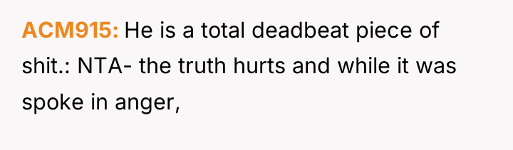 ACM915 He is a total deadbeat piece of shit.: NTA-...