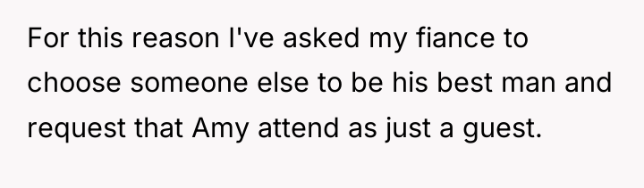 For this reason I've asked my fiance to choose someone...