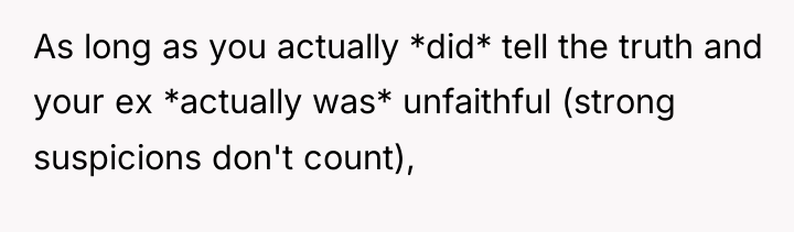 As long as you actually *did* tell the truth and...