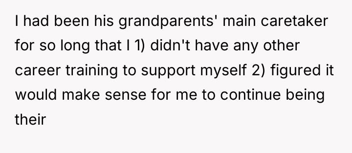 I had been his grandparents' main caretaker for so long...