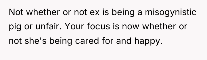 Not whether or not ex is being a misogynistic pig...