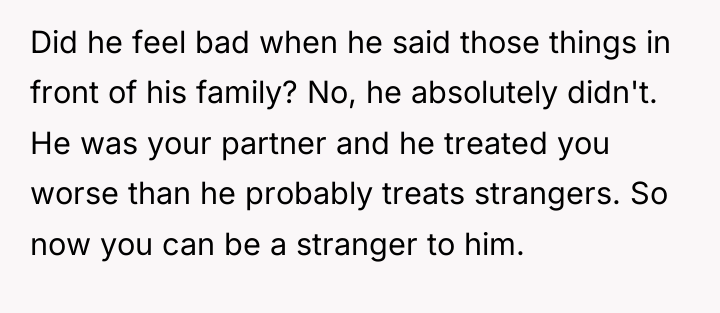 Did he feel bad when he said those things in...