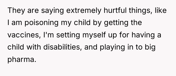 They are saying extremely hurtful things, like I am poisoning...