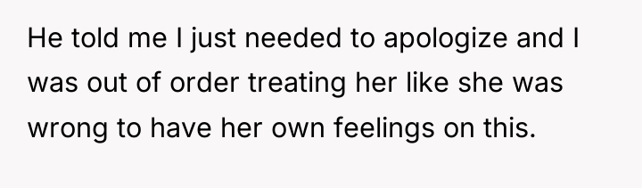 He told me I just needed to apologize and I...