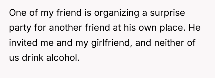 One of my friend is organizing a surprise party for...