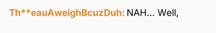 Th**eauAweighBcuzDuh NAH... Well,