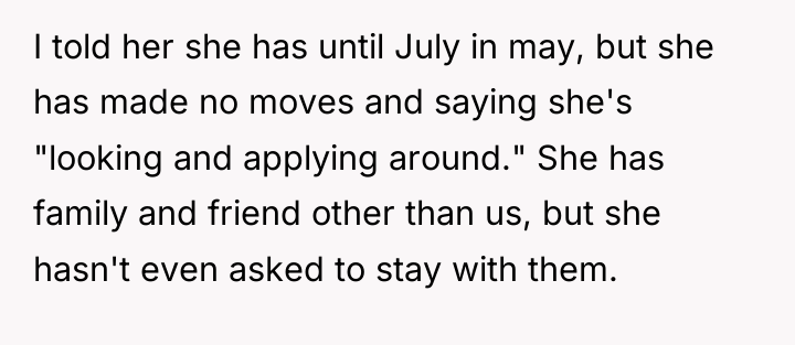 I told her she has until July in may, but...