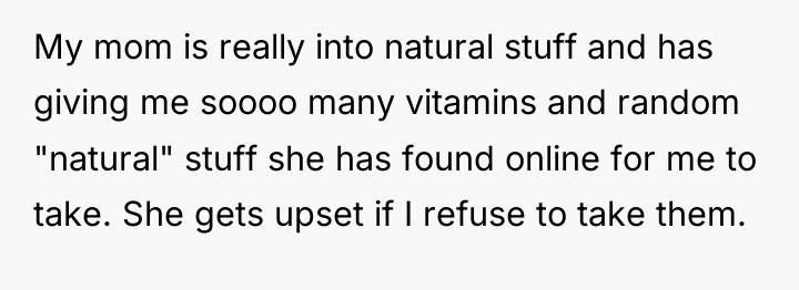 My mom is really into natural stuff and has giving...