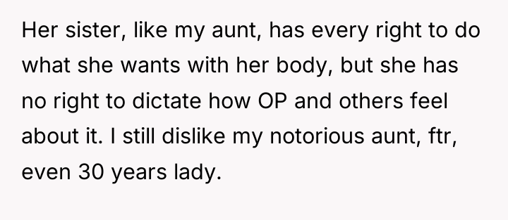 Her sister, like my aunt, has every right to do...