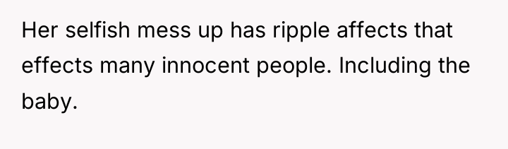 Her selfish mess up has ripple affects that effects many...