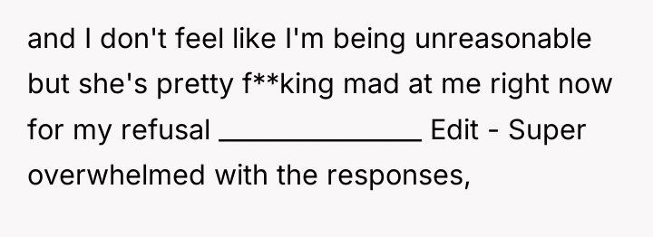 and I don't feel like I'm being unreasonable but she's...