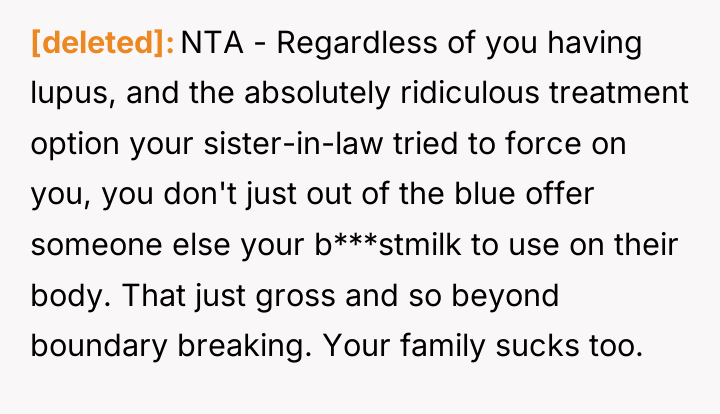 [deleted] NTA - Regardless of you having lupus, and the...