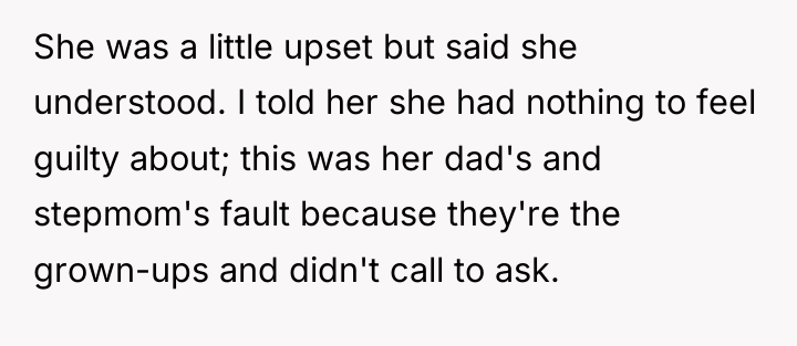 She was a little upset but said she understood. I...