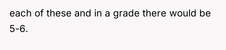each of these and in a grade there would be...