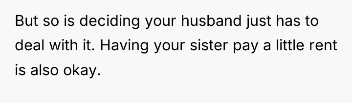 But so is deciding your husband just has to deal...