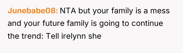 Junebabe08 NTA but your family is a mess and your...