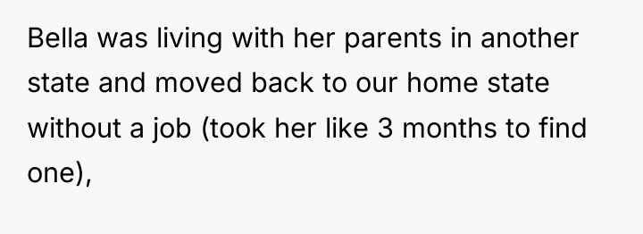 Bella was living with her parents in another state and...
