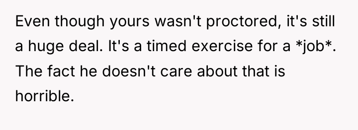 Even though yours wasn't proctored, it's still a huge deal....
