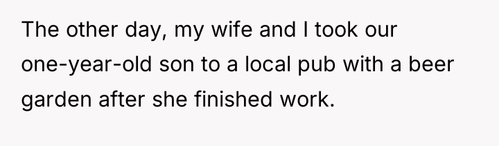 The other day, my wife and I took our one-year-old...