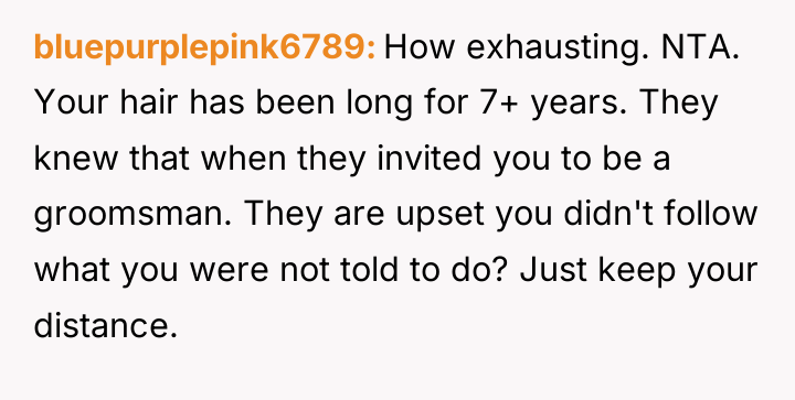 bluepurplepink6789 How exhausting. NTA. Your hair has been long for...