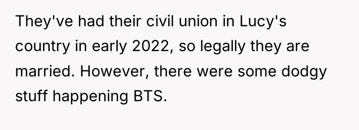 They've had their civil union in Lucy's country in early...