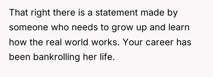 That right there is a statement made by someone who...
