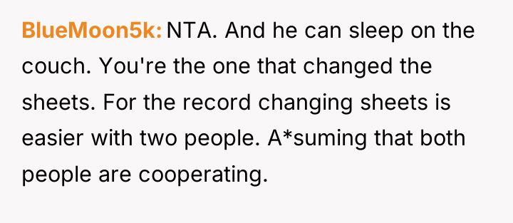 BlueMoon5k NTA. And he can sleep on the couch. You're...