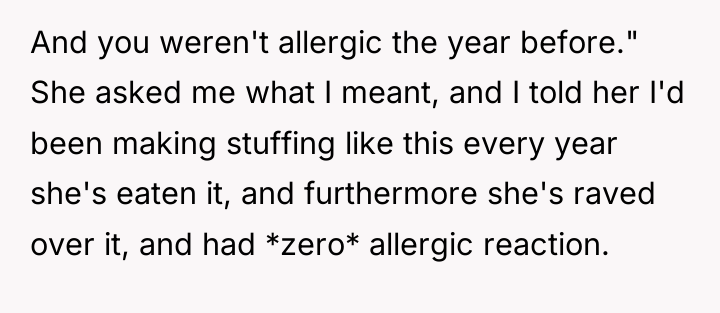 And you weren't allergic the year before." She asked me...